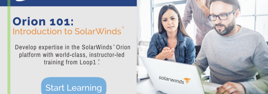 Loop1 SolarWinds Orion 101 Introduction to SolarWinds Class